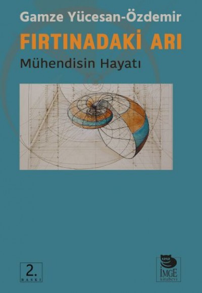 Fırtınadaki Arı - Mühendisin Hayatı Fırtınadaki Arı - Mühendisin Hayatı