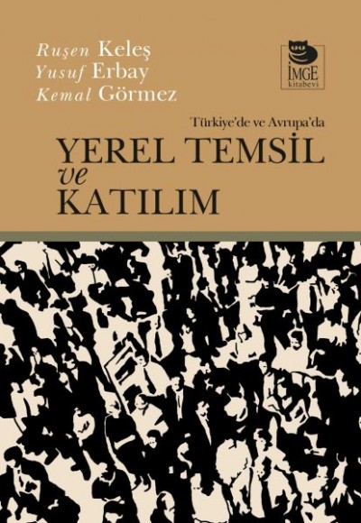 Türkiye'de ve Avrupa'da Yerel - Temsil ve Katılım Türkiye'de ve Avrupa'da Yerel - Temsil ve Katılım