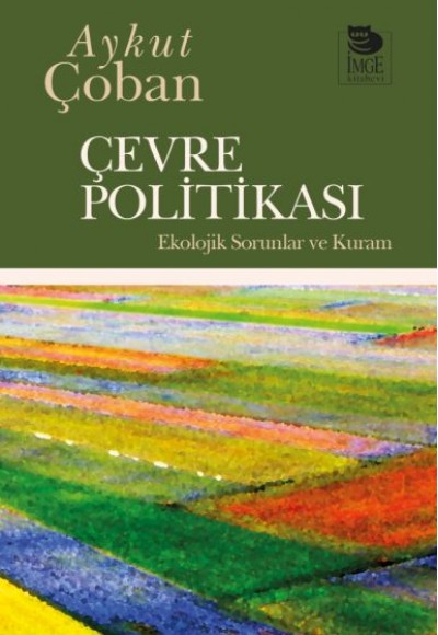 Çevre Politikası - Ekolojik Sorunlar ve Kuram Çevre Politikası - Ekolojik Sorunlar ve Kuram