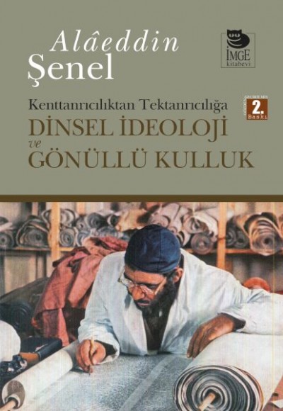 Dinsel İdeoloji ve Gönüllü Kulluk Dinsel İdeoloji ve Gönüllü Kulluk
