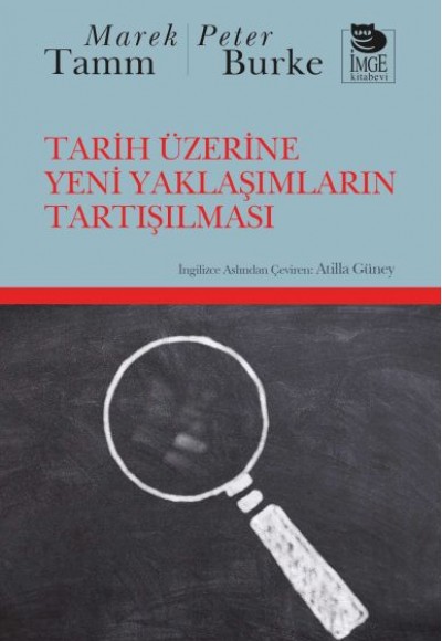 Tarih Üzerine Yeni Yaklaşımların Tartışılması Tarih Üzerine Yeni Yaklaşımların Tartışılması