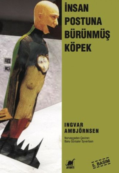 İnsan Postuna Bürünmüş Köpek İnsan Postuna Bürünmüş Köpek