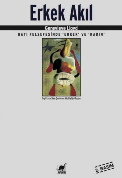 Erkek Akıl Batı Felsefesinde “Erkek“ ve “Kadın“ Erkek Akıl Batı Felsefesinde “Erkek“ ve “Kadın“