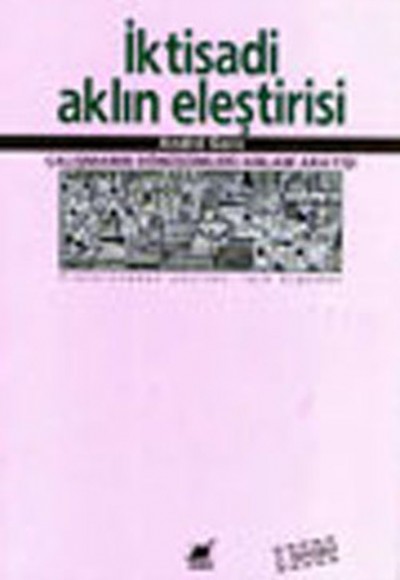 İktisadi Aklın Eleştirisi İktisadi Aklın Eleştirisi