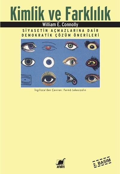 Kimlik ve Farklılık Siyasetin Açmazlarına Dair Demokratik Çözüm Önerileri Kimlik ve Farklılık Siyasetin Açmazlarına Dair Demokratik Çözüm Önerileri