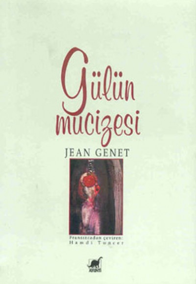 Gülün Mucizesi Gülün Mucizesi