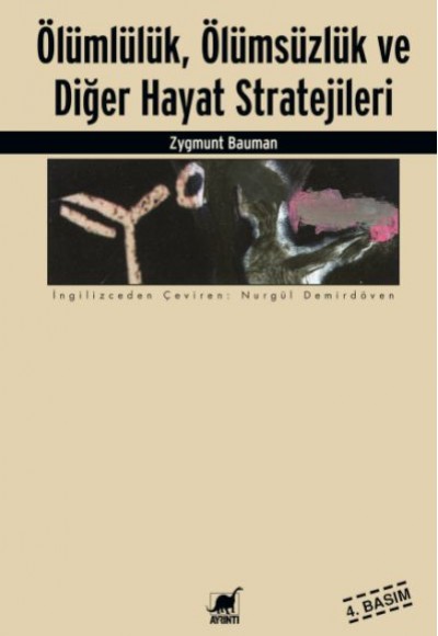 Ölümlülük Ölümsüzlük ve Diğer Hayat Stratejileri Ölümlülük Ölümsüzlük ve Diğer Hayat Stratejileri