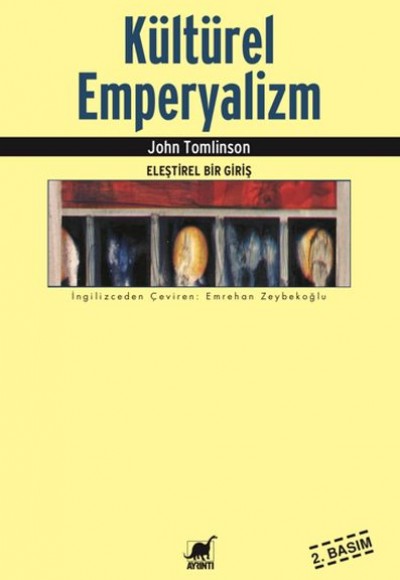 Kültürel Emperyalizm - Eleştirel Bir Giriş Kültürel Emperyalizm - Eleştirel Bir Giriş