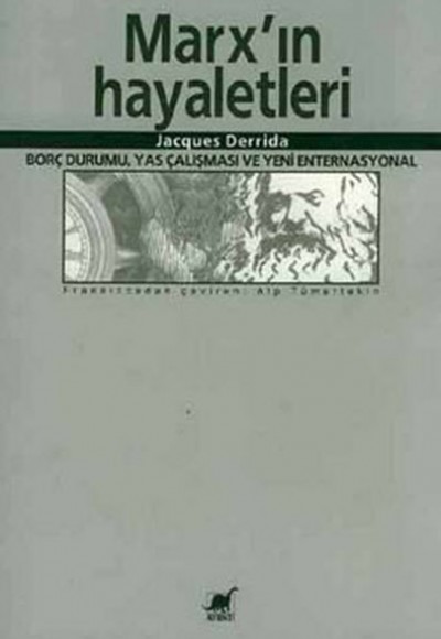 Marx'ın Hayaletleri/Borç Durumu, Yas Çalışması ve Yeni Enternasyonal Marx'ın Hayaletleri/Borç Durumu, Yas Çalışması ve Yeni Enternasyonal