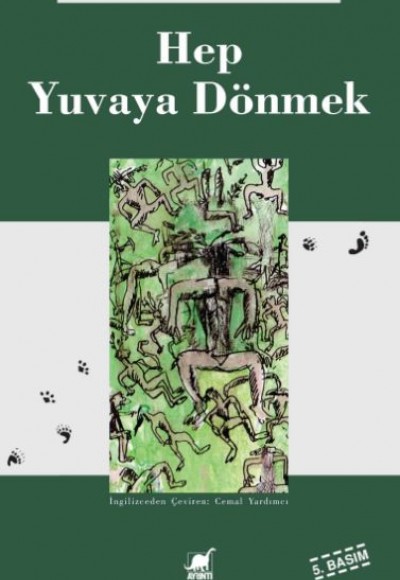 Hep Yuvaya Dönmek Hep Yuvaya Dönmek