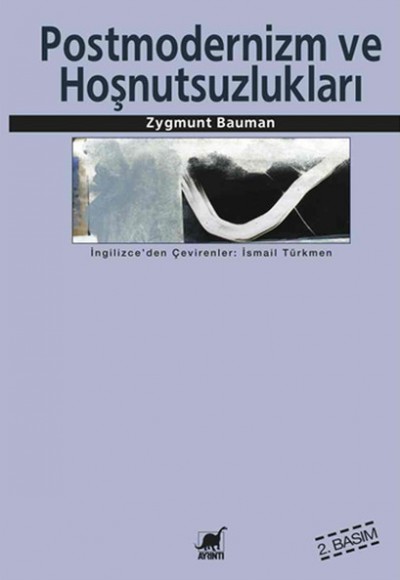Postmodernizm ve Hoşnutsuzlukları Postmodernizm ve Hoşnutsuzlukları