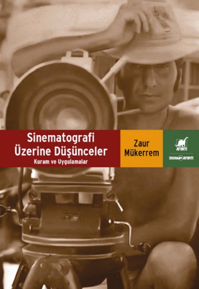 Sinematografi Üzerine Düşünceler Sinematografi Üzerine Düşünceler