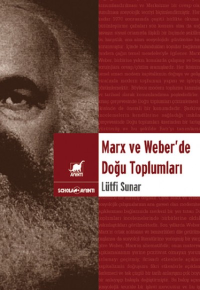 Marx ve Weber 'de Doğu Toplumları Marx ve Weber 'de Doğu Toplumları