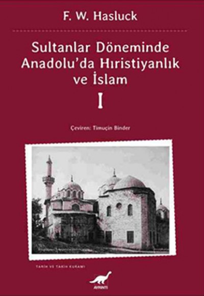 Sultanlar Döneminde Anadolu'da Hıristiyanlık ve İslam Sultanlar Döneminde Anadolu'da Hıristiyanlık ve İslam