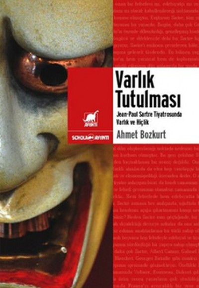 Varlık Tutulması: Sartre Tiyatrosunda Varlık ve Hiçlik Varlık Tutulması: Sartre Tiyatrosunda Varlık ve Hiçlik