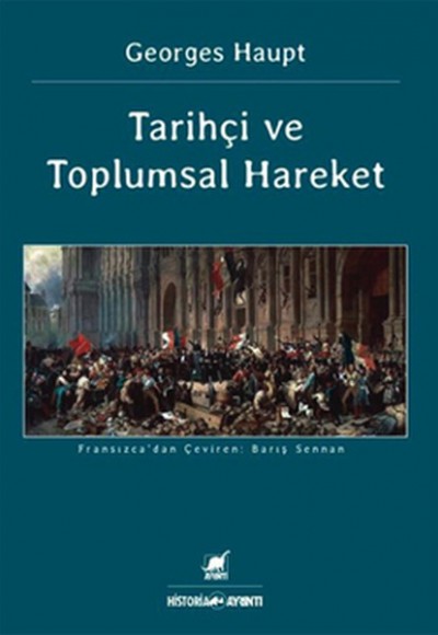 Tarihçi Ve Toplumsal Hareket Tarihçi Ve Toplumsal Hareket