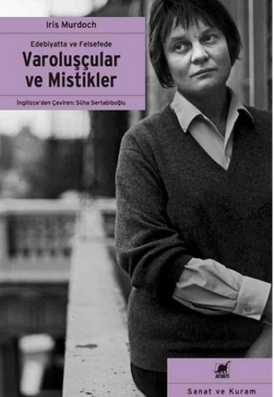 Varoluşçular ve Mistikler Varoluşçular ve Mistikler