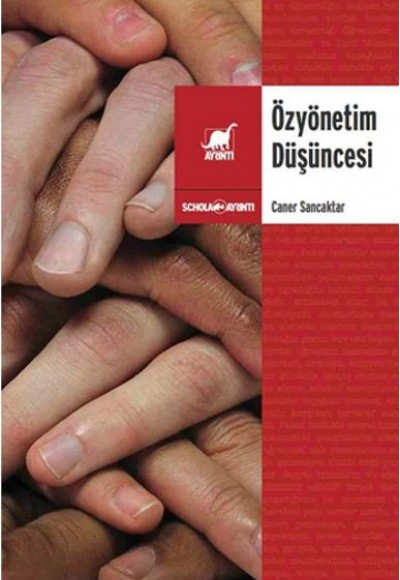 Öz Yönetim Düşüncesi Öz Yönetim Düşüncesi