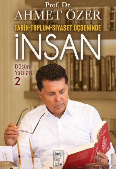 Tarih-Toplum-Siyaset Üçgeninde İnsan - Düşün Yazıları -II Tarih-Toplum-Siyaset Üçgeninde İnsan - Düşün Yazıları -II