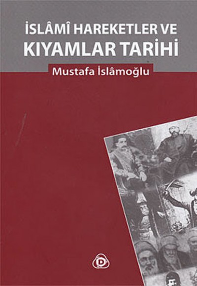İslami Hareketler ve Kıyamlar Tarihi İslami Hareketler ve Kıyamlar Tarihi