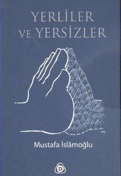 Yerliler ve Yersizler Yerliler ve Yersizler