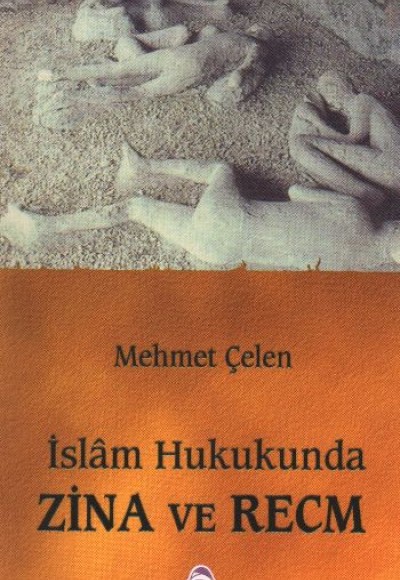 İslam Hukukunda Zina ve Recm İslam Hukukunda Zina ve Recm