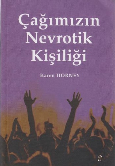 Çağımızın Nevrotik Kişiliği Çağımızın Nevrotik Kişiliği