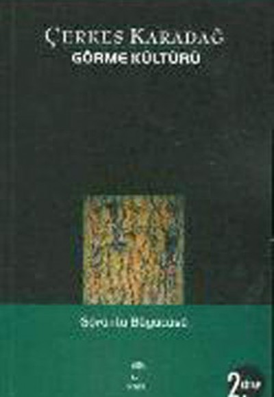 Görme Kültürü 2 : Görüntüler Büyücüsü Görme Kültürü 2 : Görüntüler Büyücüsü