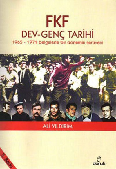 FKF Dev-Genç Tarihi 1965-1971 Belgelerle Bir Dönemin Serüveni FKF Dev-Genç Tarihi 1965-1971 Belgelerle Bir Dönemin Serüveni