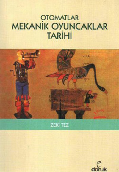 Otomatlar Mekanik Oyuncaklar Tarihi Otomatlar Mekanik Oyuncaklar Tarihi