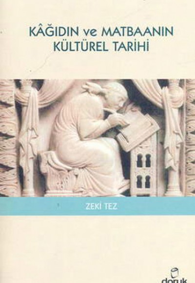 Kağıdın ve Matbaanın Kültürel Tarihi Kağıdın ve Matbaanın Kültürel Tarihi
