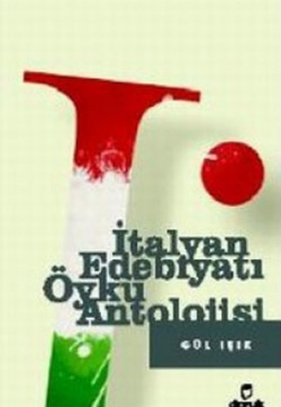 İtalyan Edebiyatı Öykü Antolojisi İtalyan Edebiyatı Öykü Antolojisi