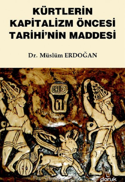 Kürtlerin Kapitalizm Öncesi Tarihi'nin Maddesi Kürtlerin Kapitalizm Öncesi Tarihi'nin Maddesi