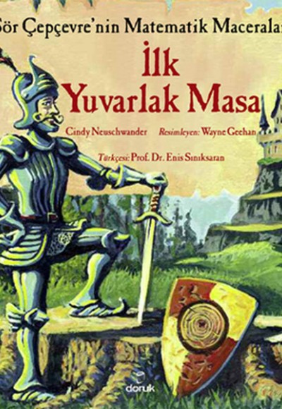 Sör Çepçevre'nin Matematik Maceraları - İlk Yuvarlak Masa Sör Çepçevre'nin Matematik Maceraları - İlk Yuvarlak Masa