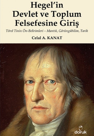 Hegelin Devlet ve Toplum Felsefesine Giriş Hegelin Devlet ve Toplum Felsefesine Giriş