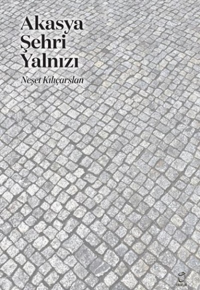 Akasya Şehri Yalnız Akasya Şehri Yalnız
