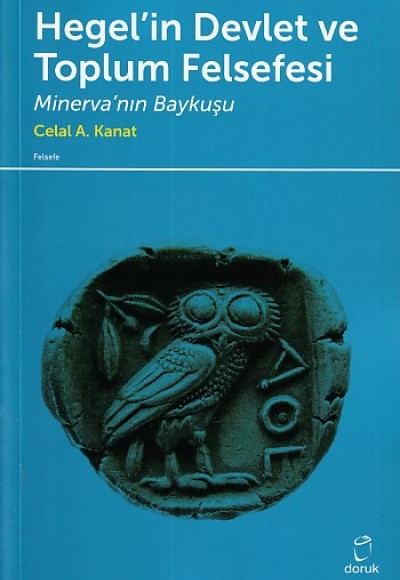 Hegel’in Devlet ve Toplum Felsefesi Hegel’in Devlet ve Toplum Felsefesi