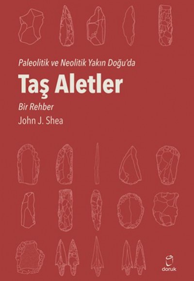 Taş Aletler - Paleotik ve Neolitik Yakın Doğu’da Taş Aletler - Paleotik ve Neolitik Yakın Doğu’da