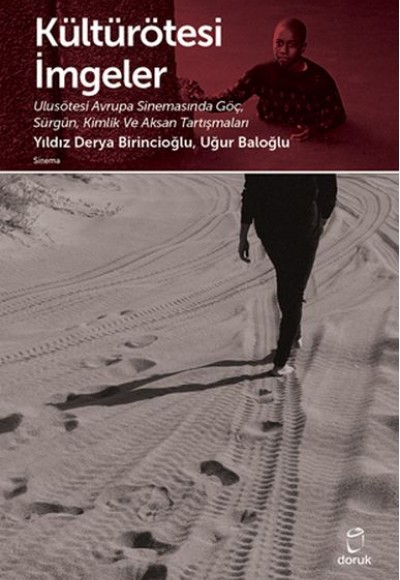 Kültürötesi İmgeler Ulusötesi Avrupa Sinemasıda Göç Kültürötesi İmgeler Ulusötesi Avrupa Sinemasıda Göç