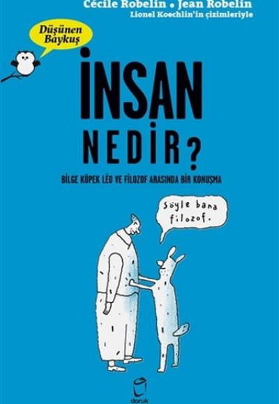 İnsan Nedir? - Düşünen Baykuş İnsan Nedir? - Düşünen Baykuş