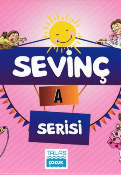 Sevinç A Serisi 9+ Yaş Sevinç A Serisi 9+ Yaş