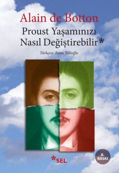 Proust Yaşamınızı Nasıl Değiştirebilir? Proust Yaşamınızı Nasıl Değiştirebilir?