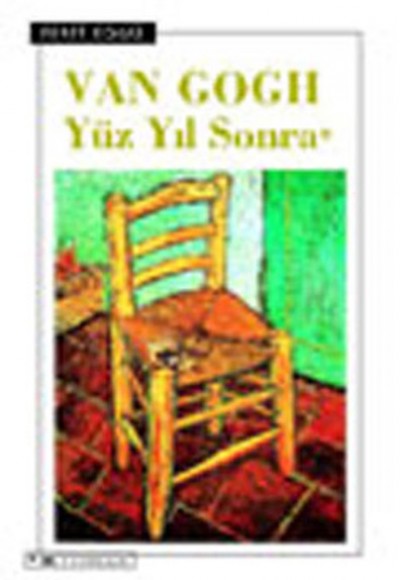 Van Gogh - Yüz Yıl Sonra Van Gogh - Yüz Yıl Sonra