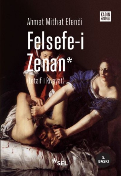Felsefe-i Zenan (Osmanlıca Orjinali ile Birlikte) Felsefe-i Zenan (Osmanlıca Orjinali ile Birlikte)