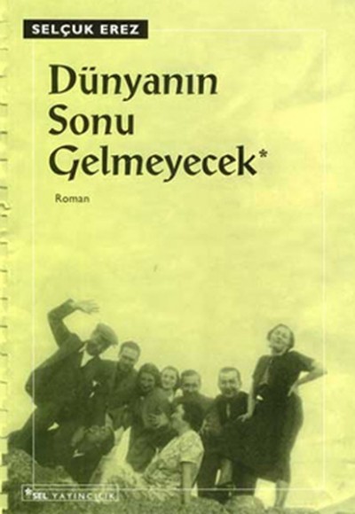 Dünyanın Sonu Gelmeyecek Dünyanın Sonu Gelmeyecek