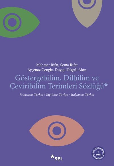 Göstergebilim, Dilbilim ve Çevrebilim Terimleri Sözlüğü Göstergebilim, Dilbilim ve Çevrebilim Terimleri Sözlüğü