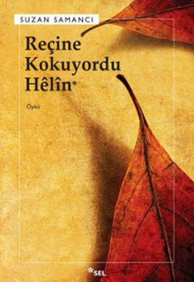Reçine Kokuyordu Helin Reçine Kokuyordu Helin