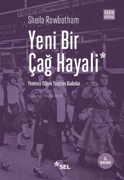 Yeni Bir Çağ Hayali Yirminci Yüzyılı Yaratan Kadınlar Yeni Bir Çağ Hayali Yirminci Yüzyılı Yaratan Kadınlar