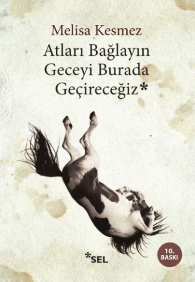 Atları Bağlayın Geceyi Burada Geçireceğiz Atları Bağlayın Geceyi Burada Geçireceğiz