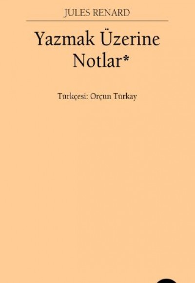 Yazmak Üzerine Notlar Yazmak Üzerine Notlar